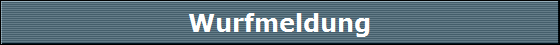 Wurfmeldung